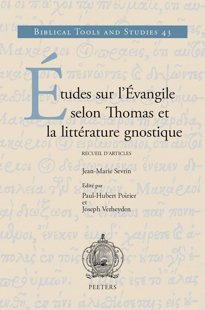 Études sur l'Évangile selon Thomas et la littérature gnostique : Recueil d'articles