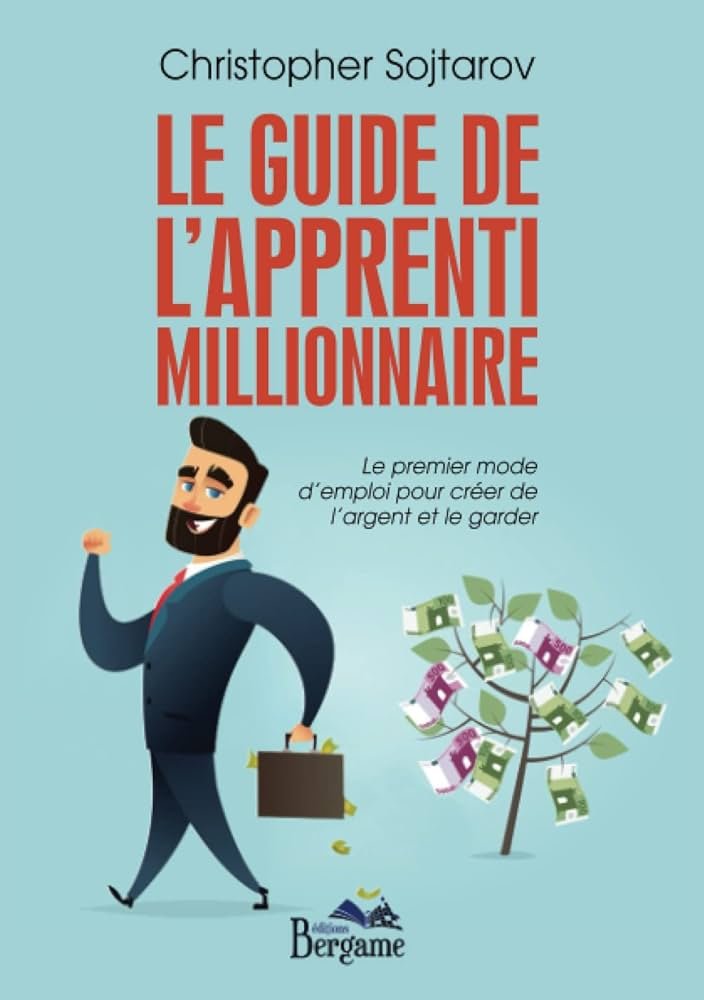 Le Guide de l'Apprenti Millionnaire