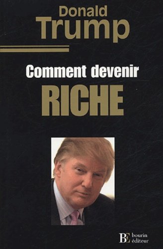 Trump : comment devenir riche