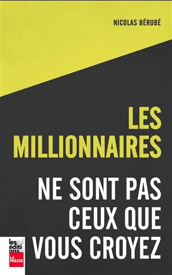 Les millionnaires ne sont pas ceux que vous croyez