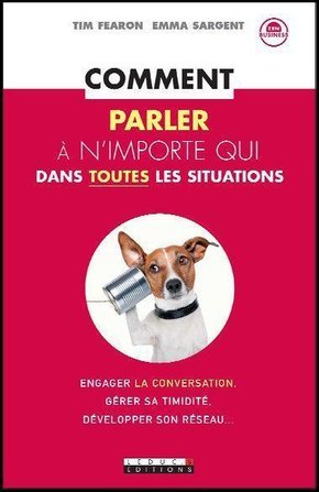 Comment parler à n'importe qui dans toutes les situations