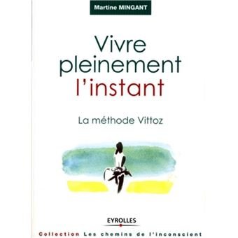 Vivre pleinement l'instant