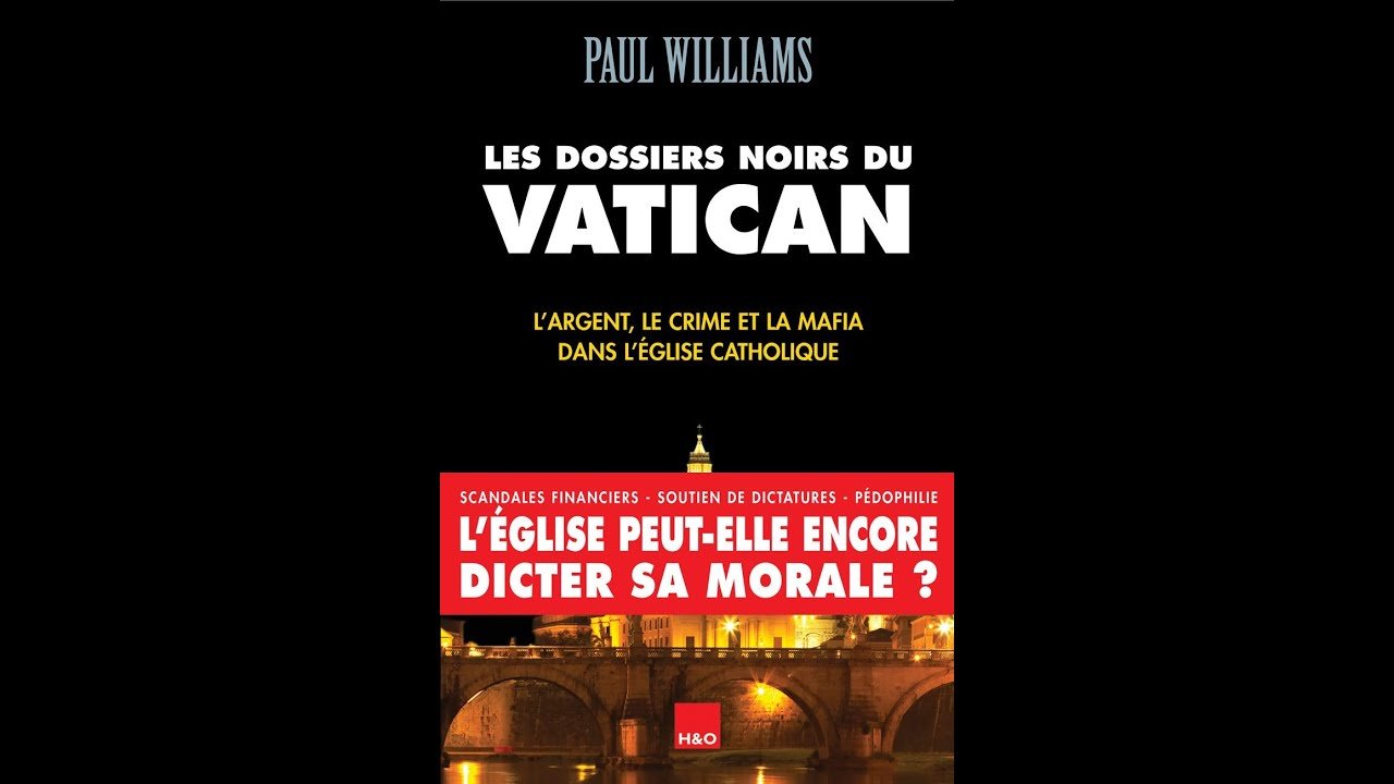 Les dossiers noirs du Vatican
