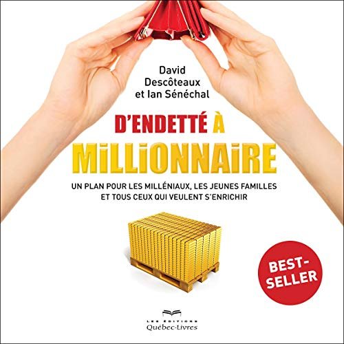 D'endetté à millionnaire