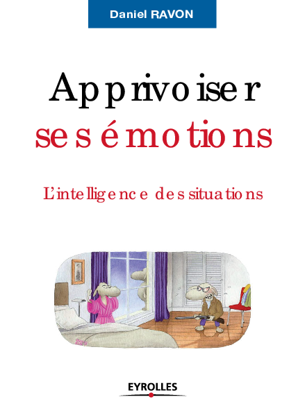 Apprivoiser ses émotions : L'intelligence des situations