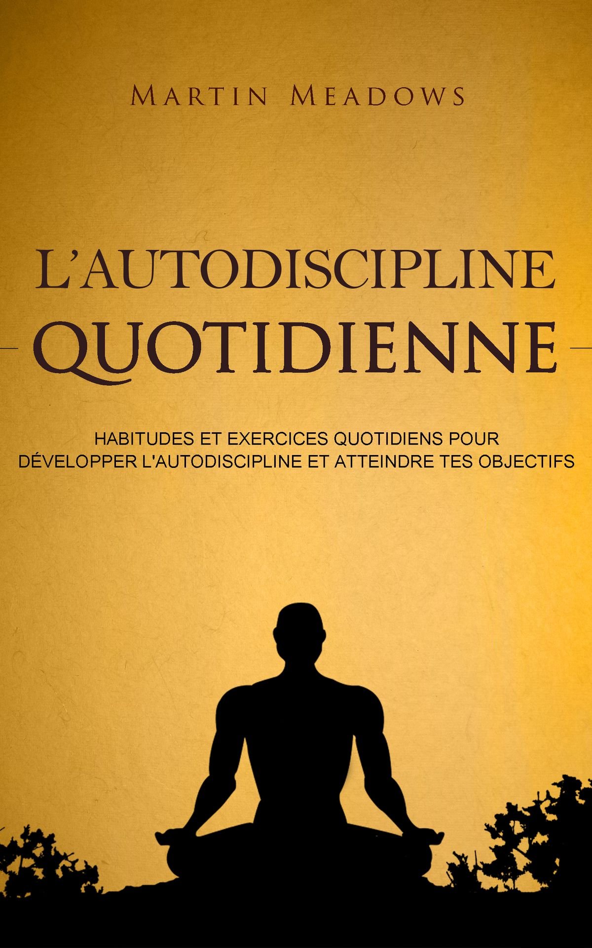 L'autodiscipline quotidienne