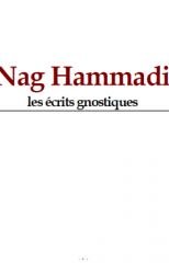 Nag Hammadi : les écrits gnostiques