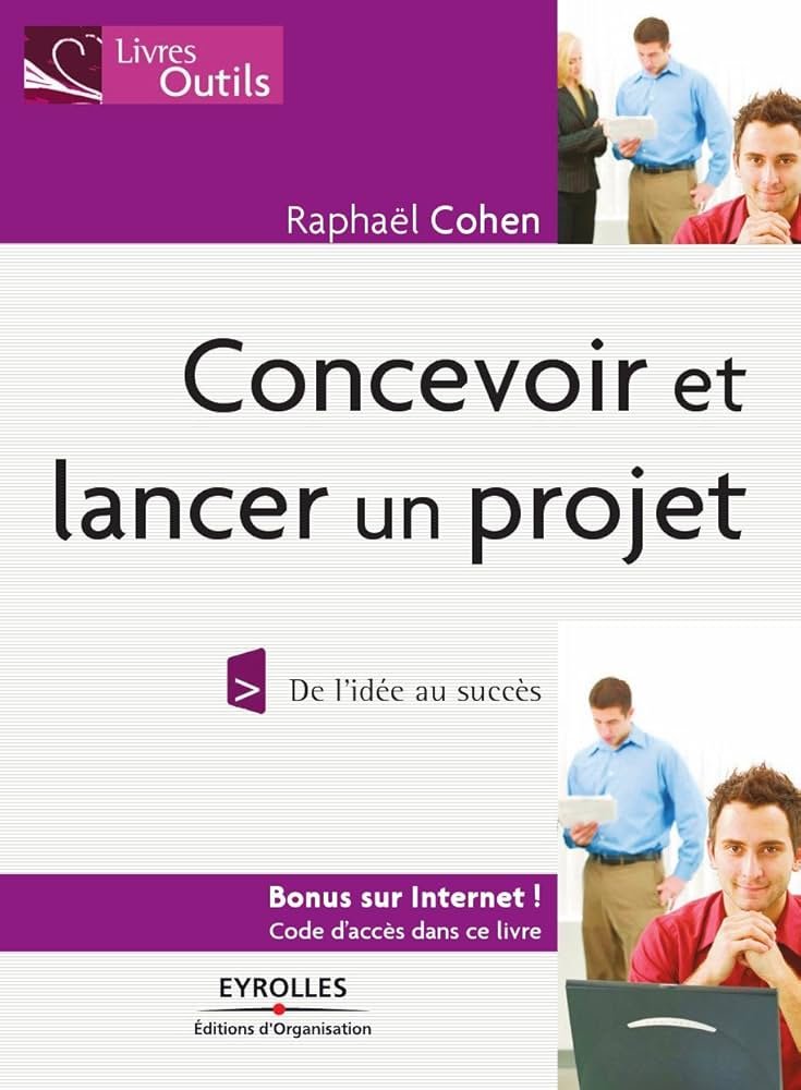 Concevoir et lancer un projet : De l'idée au succès